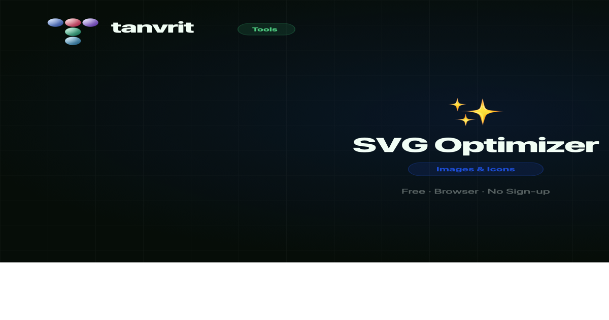 SVG Optimizer — Clean, Minify & Optimize SVG Code Online | Tanvrit